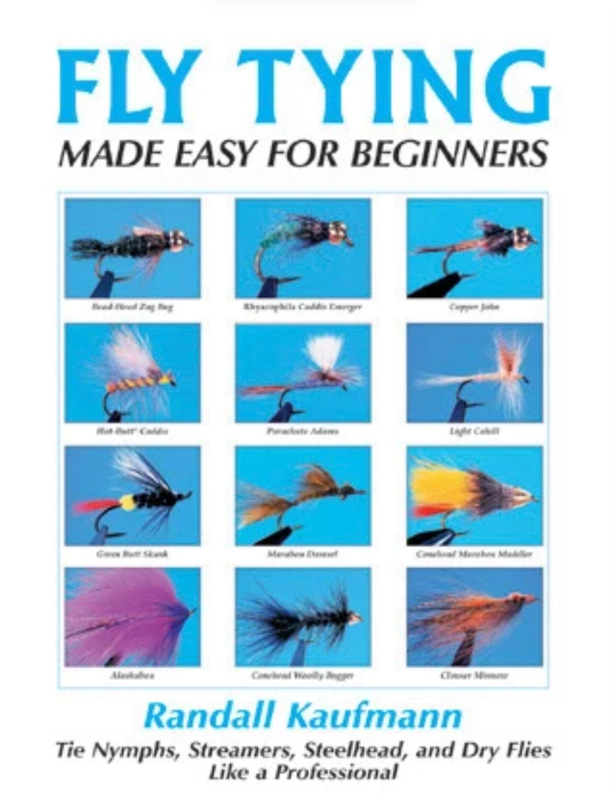 Fly Tying Made Easy For Beginners - Randall Kaufmann