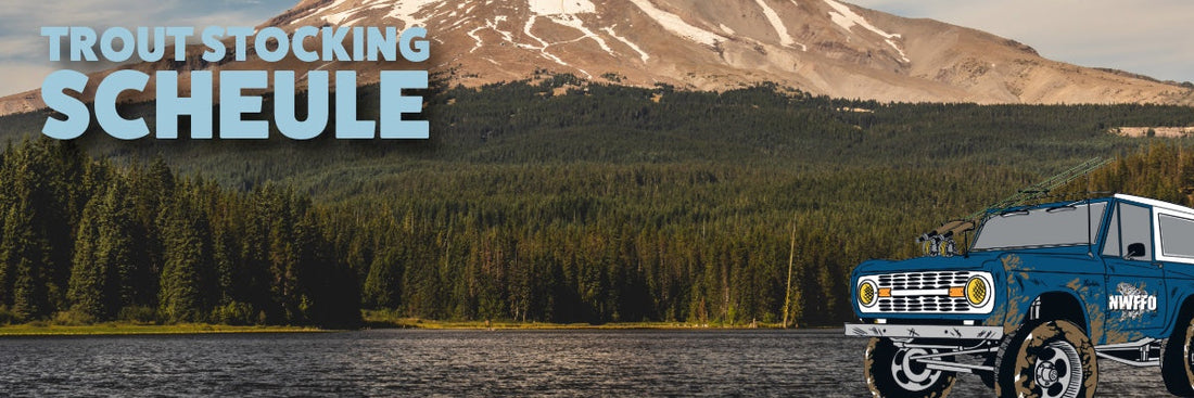 Oregon & Washington Trout Stocking Schedule