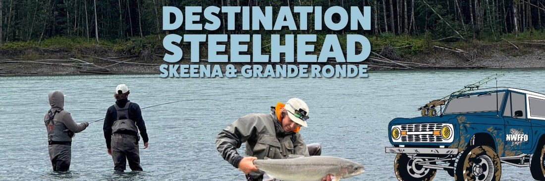 Fly fishing for summer steelhead on the Grande Ronde and Skeena rivers — gear guide from Northwest Fly Fishing Outfitters