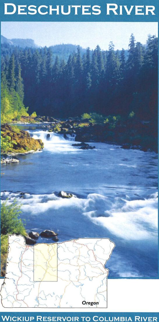 Deschutes River: Wickiup Reservoir to Columbia River by Wilderness Adventures Press